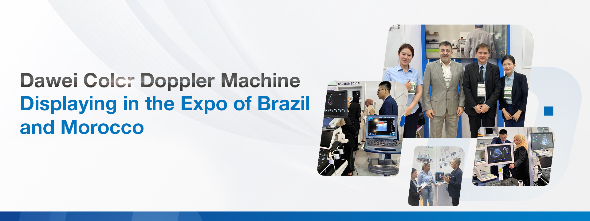 Dawei Color Doppler Machine: Displaying in the Expo of Brazil and Morocco